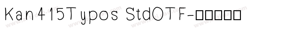 Kan415Typos StdOTF字体转换